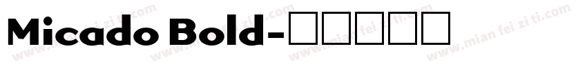 Micado Bold字体转换